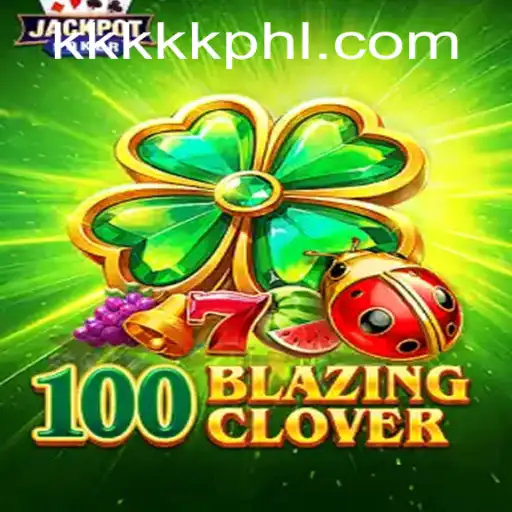 100BlazingClover: A Thrilling New Adventure in the World of Gaming
